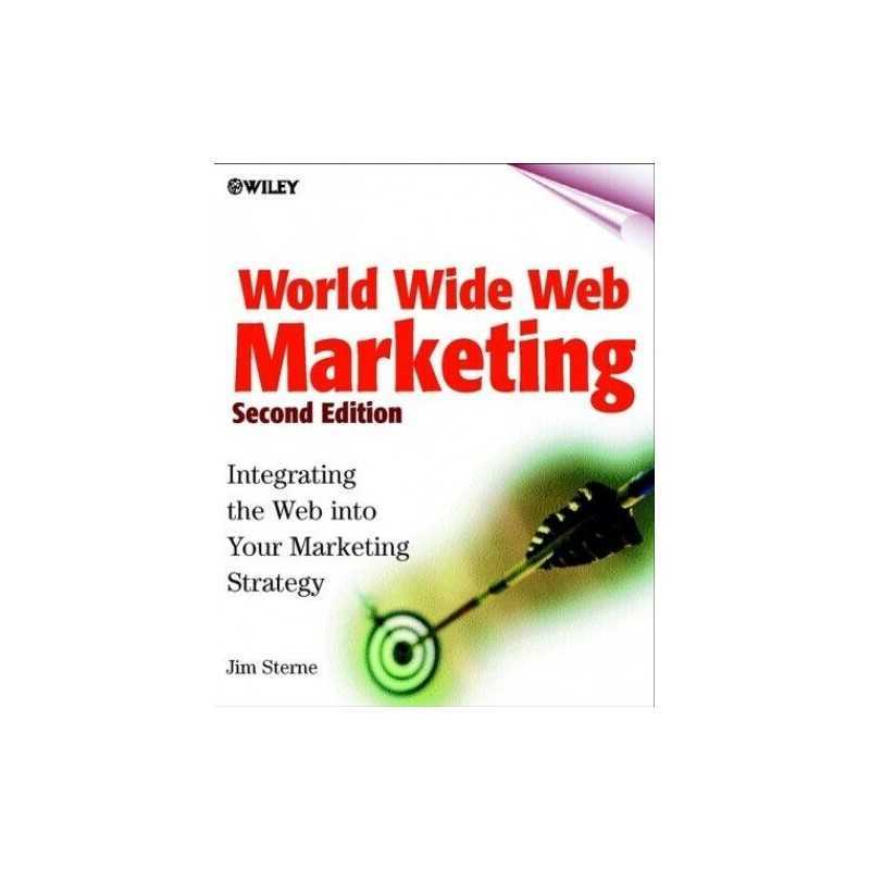 World Wide Web Marketing [2nd Edition] by Sterne, Jim Paperback Book