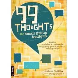 99 Thoughts for Small Group Leaders: Tips for Rookies & Ve... by Griffin, Joshua
