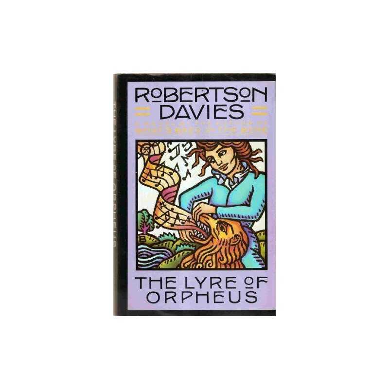 The lyre of Orpheus : a novel by Robertson Davies Book