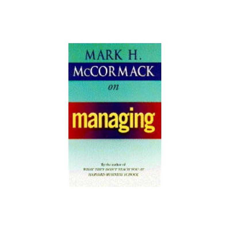 McCormack on Managing by McCormack, Mark H. Hardback Book
