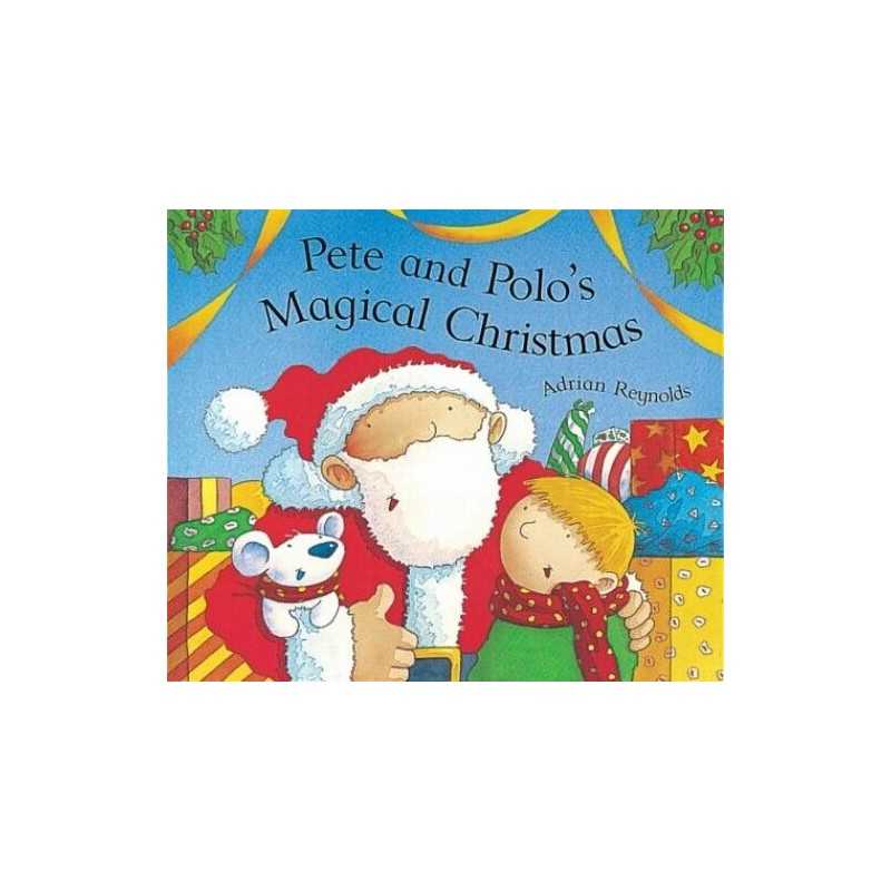 Pete and Polo: Magical Christmas (n..., Reynolds, Adria