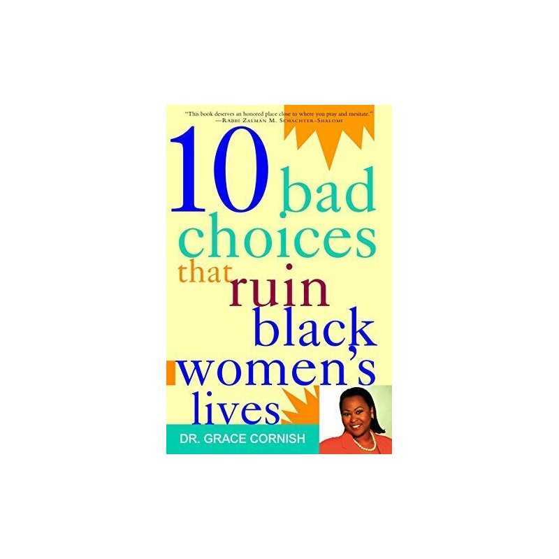 10 Bad Choices That Ruin Black Women by Cornish, Grace Paperback Book