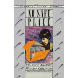 No Safe Place: Violence Against Wom..., Connie Guberman