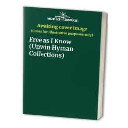 Free as I Know (Unwin Hyman Collections)