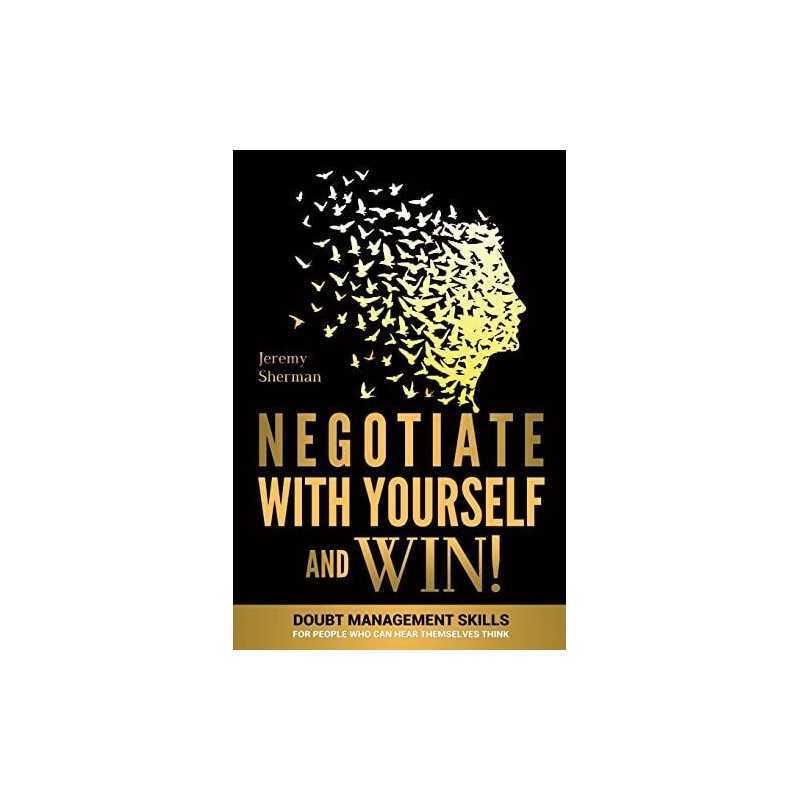 Negotiate With Yourself And Win!: M..., Sherman, Dr. Je