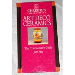 Art Deco Ceramics (Christies Collectibles) by Hay, Jane Book  Fast