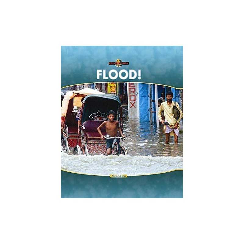 Flood (Natures Fury), Ganeri, Anita