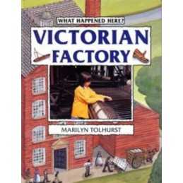 Victorian Factory (What Happened Here) by Tolhurst, Marilyn Paperback Book The