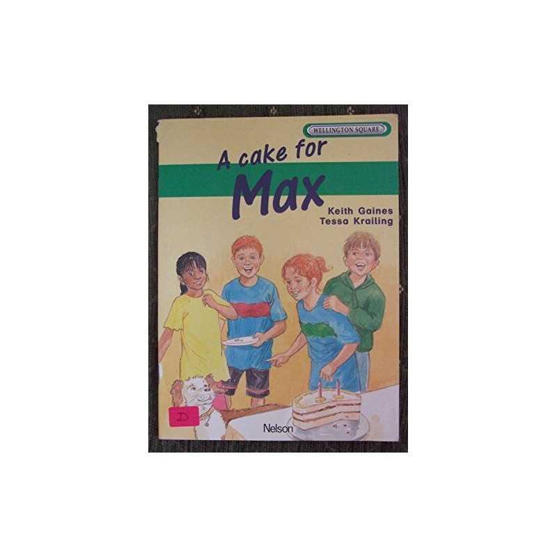 Wellington Square Level 2 Set B - A Cake for Max by Krailing, Tessa Paperback