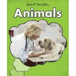 Animals (Jobs If You Like...), Guillain, Charlotte