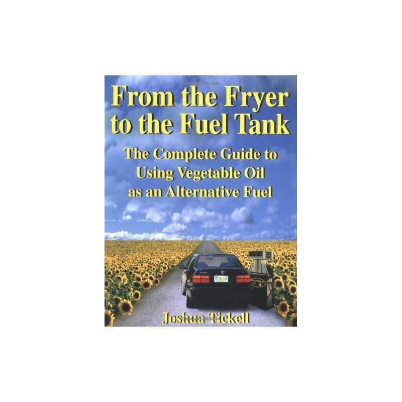 From the Fryer to the Fuel Tank: The Complete Gu... by Tickell, Joshua Paperback