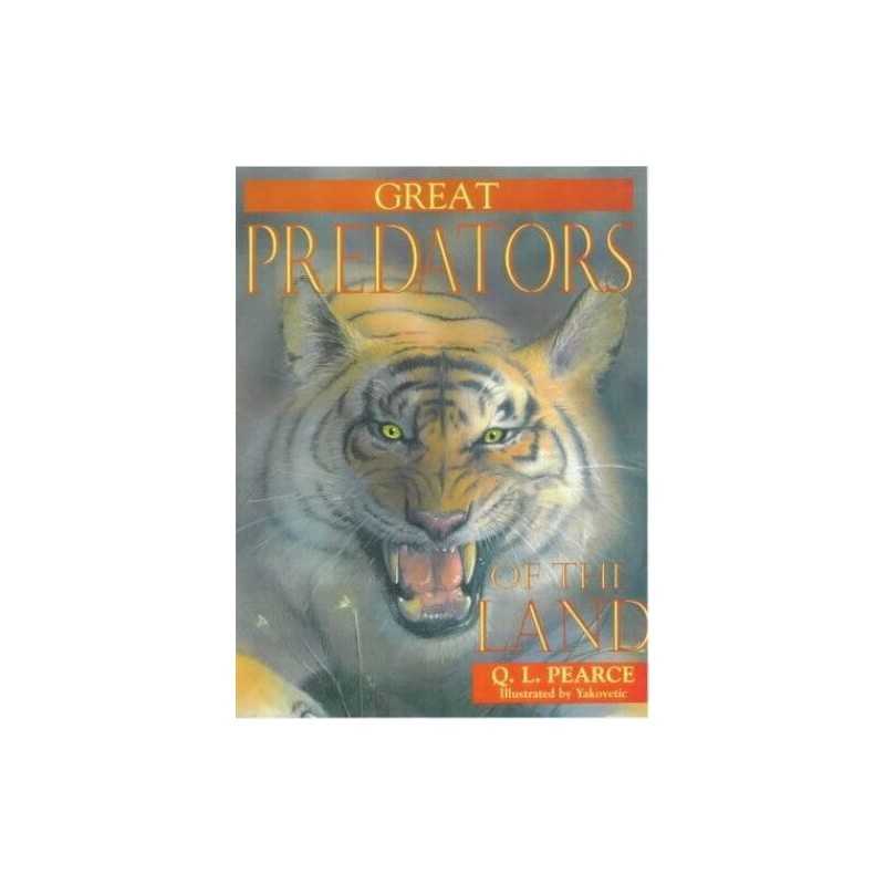 Great Predators of the Land, Pearce, Q. L.