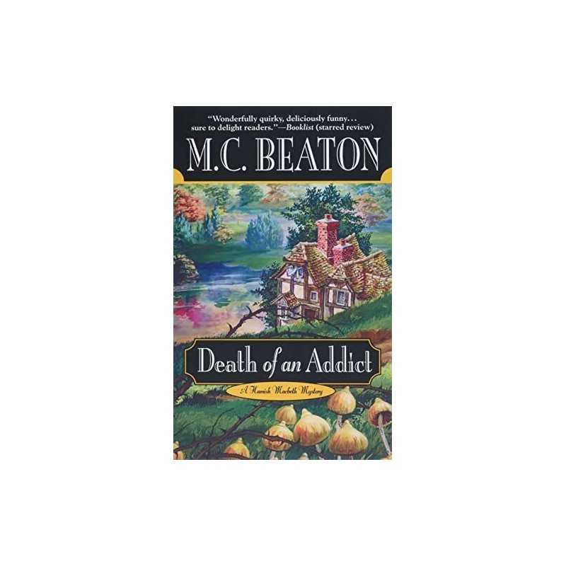 Death of an Addict (Hamish Macbeth Mysteries) by Beaton, M. C. Paperback Book