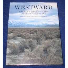 Westward: The Epic Crossing of the Am..., Gerald Roscoe