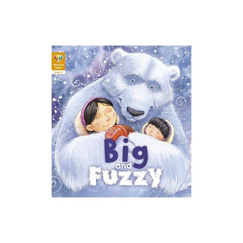 Reading Gems: Big and Fuzzy (Level 2), QED Publishing