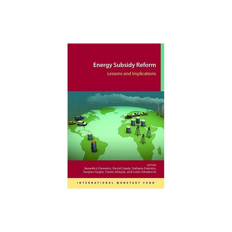 Energy Subsidy Reform: Lessons and Implications