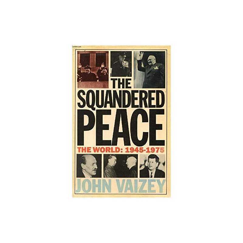 The Squandered Peace, Vaizey, John