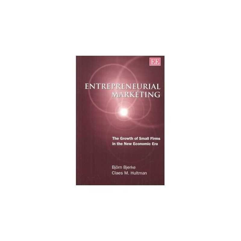 Entrepreneurial Marketing: The Growth of Small... by Hultman, Claes M. Paperback