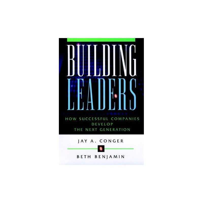 Building Leaders: Next Generation: How Successful... by A. Conger, Jay Paperback