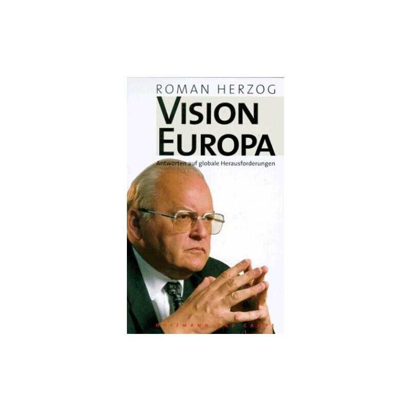 Vision Europa: Antworten auf globale ..., Herzog, Roman