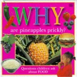Why Are Pineapples Prickly?, Kindersley, Dorling