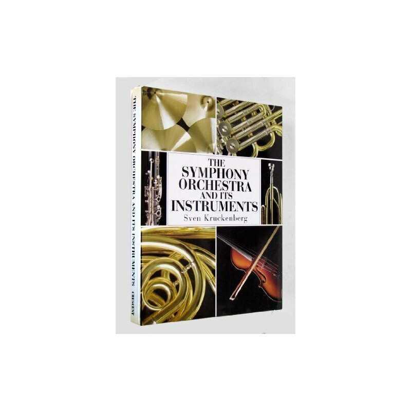The Symphony Orchestra and Its Instruments by Kruckenberg, Sven Book