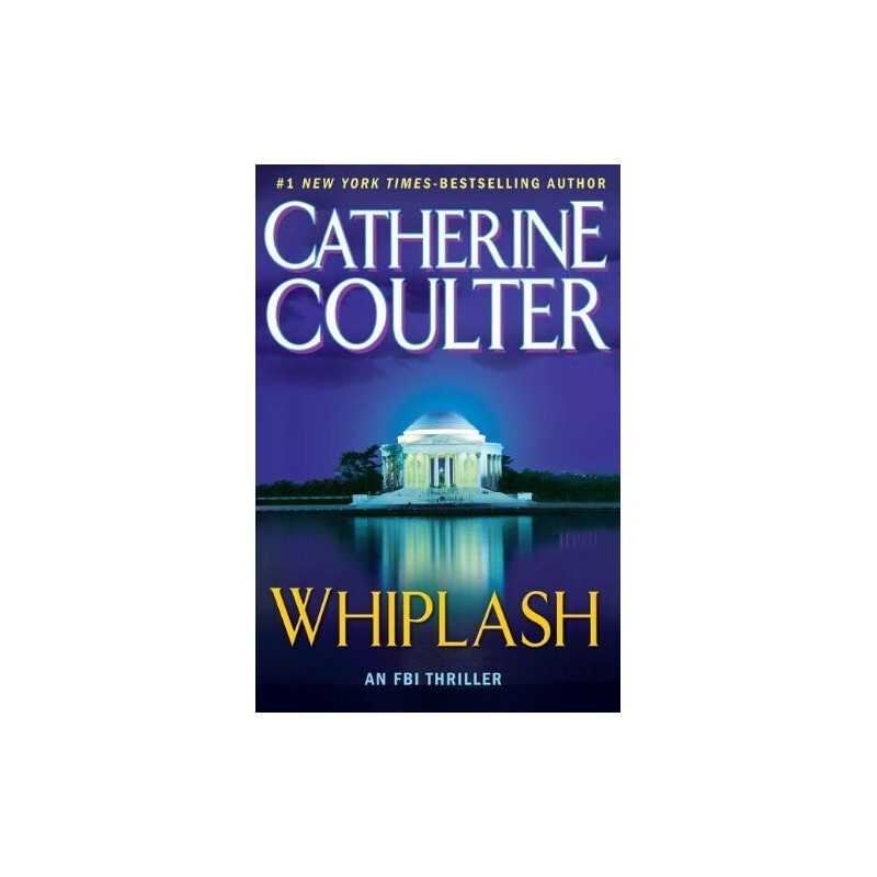 Whiplash (FBI Thriller (G.P. Putnams Sons)) by Coulter, Catherine Book The