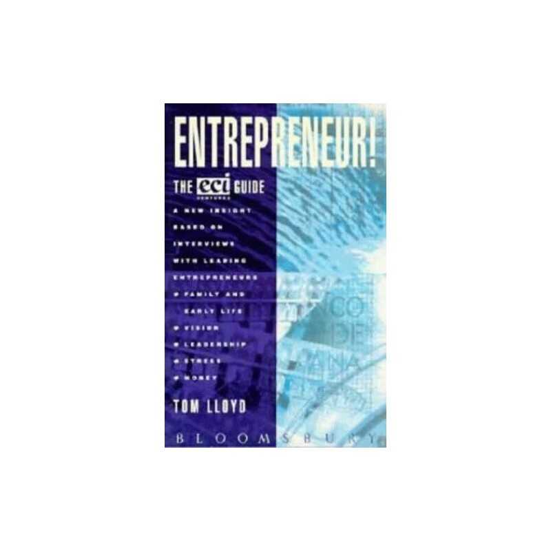 Entrepreneur: The ECI Guide, Lloyd, Tom