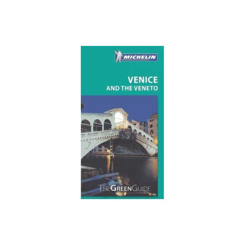 Venice and the Veneto Green Guide (Michelin Green Guides) by Michelin Book The