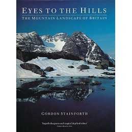 Eyes To The Hills: The mountain landscape of... by Stainforth, Mr Gordo Hardback