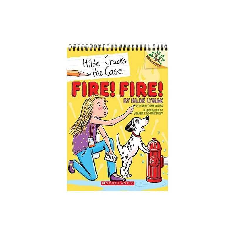 Fire! Fire!: A Branches Book (Hilde C..., Lysiak, Hilde