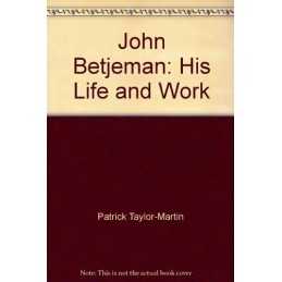 John Betjeman: His Life And Work by Taylor-Martin, Patrick Paperback Book The