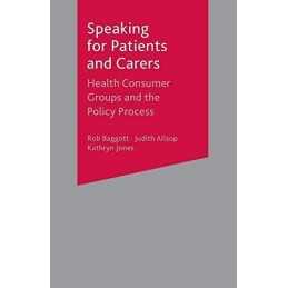 Speaking for Patients and Carers: Heal..., Baggott, Rob