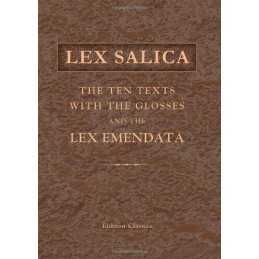 Lex Salica: The Ten Texts with the Gloss..., known, not