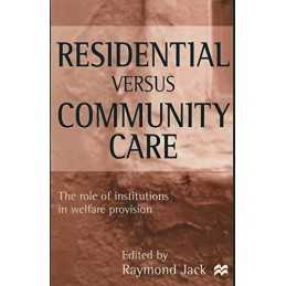 Residential versus Community Care: The Role of Insti...