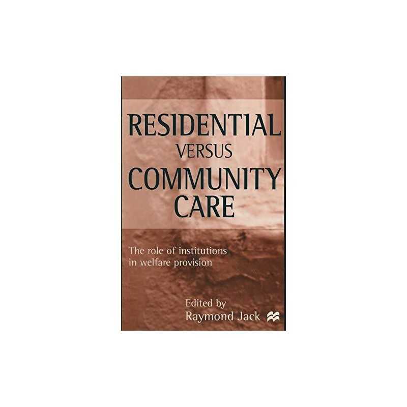 Residential versus Community Care: The Role of Insti...