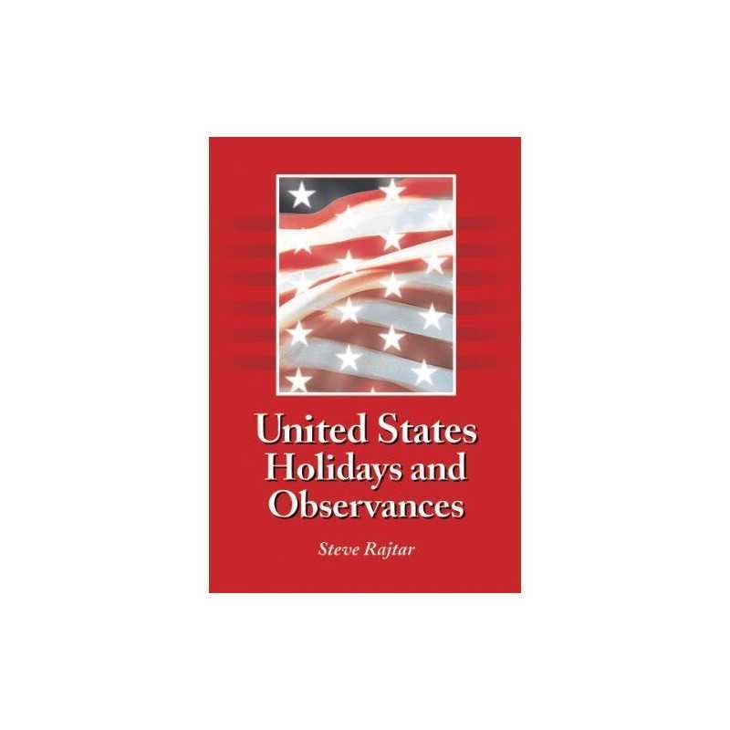 United States Holidays and Observances: By Date, Jurisdiction... by Steve Rajtar