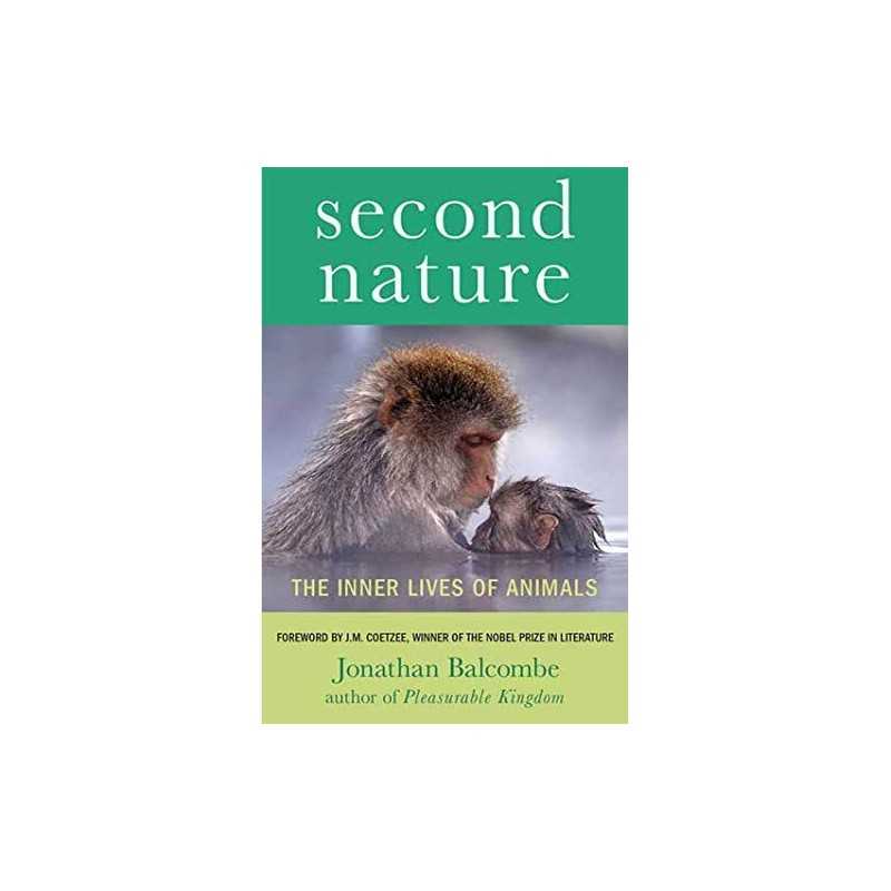 Second Nature: The Inner Lives of Animals (Mac... by Balcombe, Jonathan Hardback