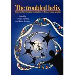 The Troubled Helix: Social and Psychological Implications of the Ne... Paperback