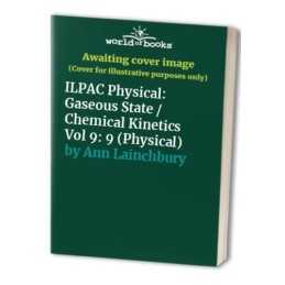 ILPAC Physical: Gaseous State / Chemical Kinetics... by Ann Lainchbury Paperback