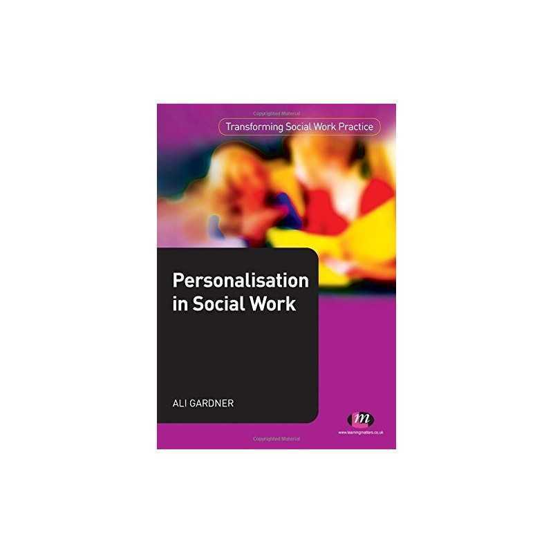 Personalisation in Social Work (Transforming Social... by Gardner, Ali Paperback