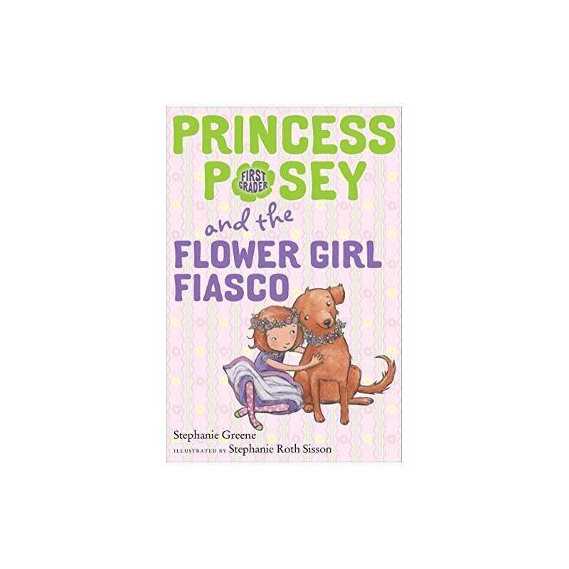 Princess Posey and the Flower Girl ..., Greene, Stephan