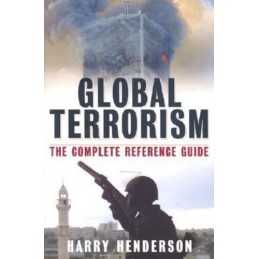 Global Terrorism: The Complete Reference Guide by Harry Henderson Paperback The