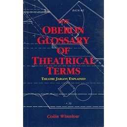 The Oberon Glossary of Theatrical Terms Paperback Book