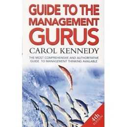 Guide To The Management Gurus 4th Ed..., Kennedy, Carol