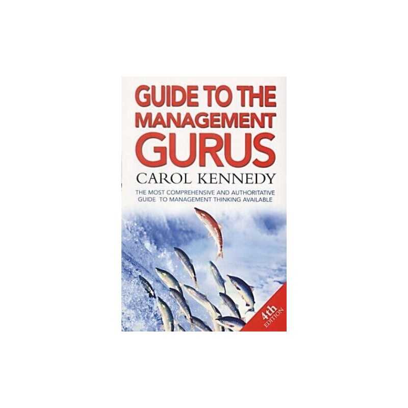 Guide To The Management Gurus 4th Ed..., Kennedy, Carol