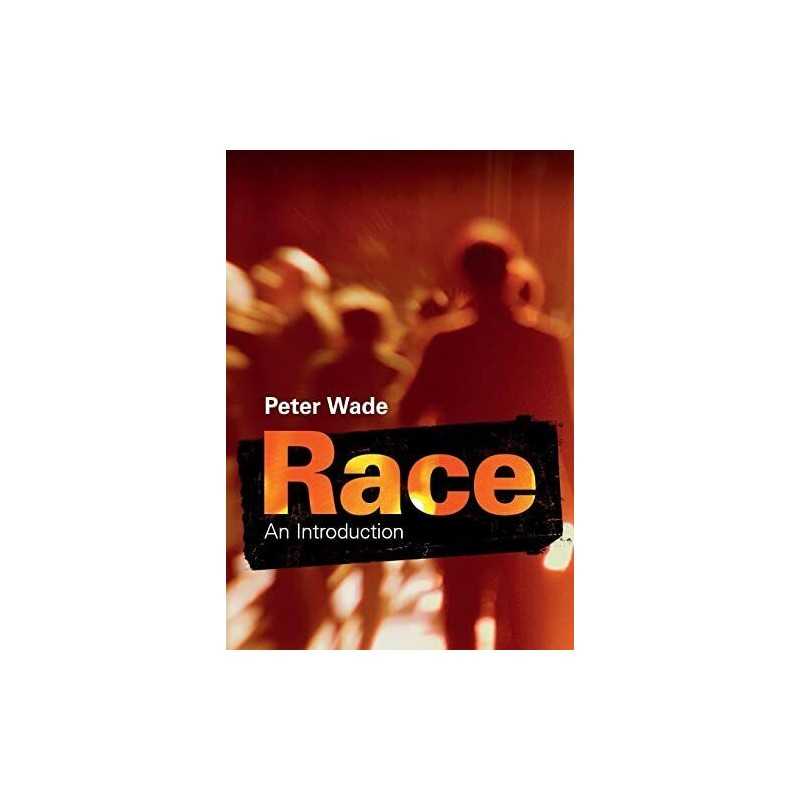Race: An Introduction, Wade, Peter