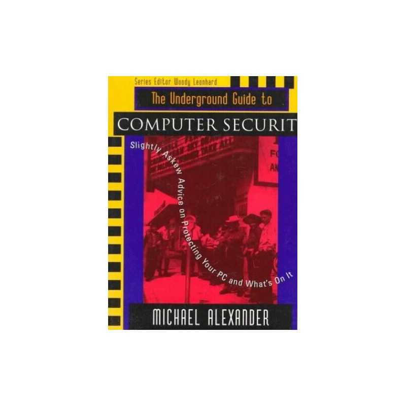 The Underground Guide to Computer S..., Alexander, Mich