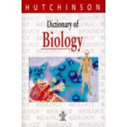 Dictionary of Biology (Hutchinson dictionaries)