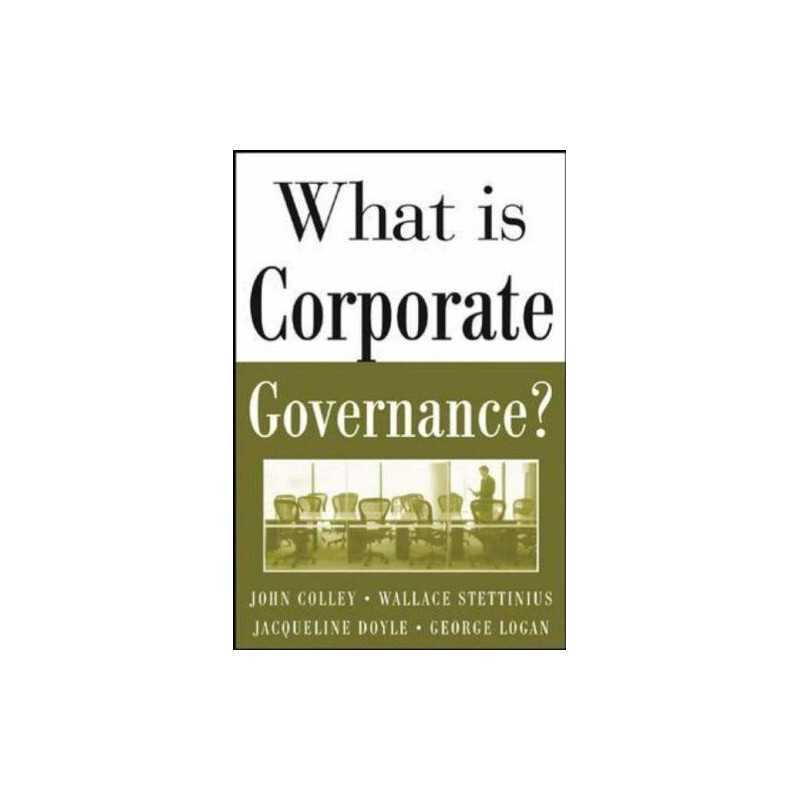 What Is Corporate Governance? (The Mcg..., Colley, John